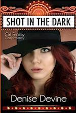 Shot in the Dark: Girl Friday Cozy Mystery 