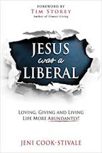 Jesus Was a Liberal