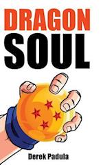 Dragon Soul: 30 Years of Dragon Ball Fandom 