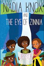 Nadia Knox and the Eye of Zinnia