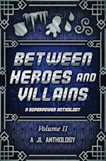 Between Heroes and Villains