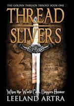 THREAD SLIVERS