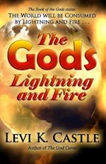 The Gods, Lightning and Fire