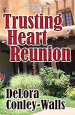 Trusting Heart Reunion