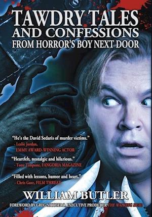 Tawdry Tales and Confessions from Horror's Boy Next Door