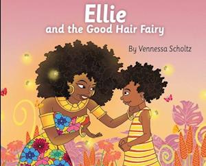 Ellie and the Good Hair Fairy