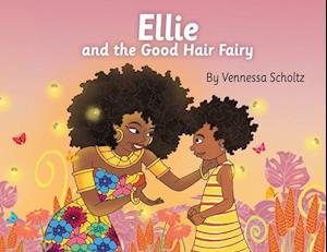 Ellie and the Good Hair Fairy