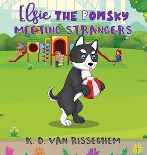 Elsie the Pomsky: Meeting Strangers: Meeting Strangers