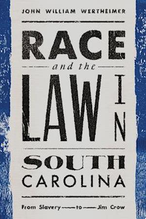 Race and the Law in South Carolina