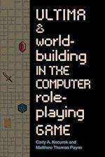 Ultima and Worldbuilding in the Computer Role-Playing Game