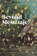 Beyond Mestizaje