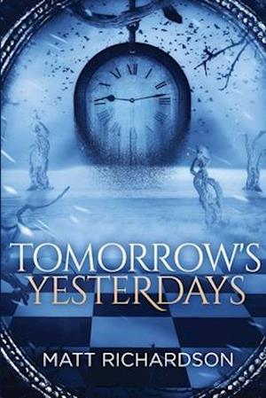 Tomorrow's Yesterdays