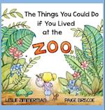 The Things You Could Do if You Lived at the Zoo