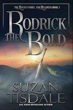 Rodrick the Bold