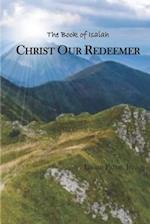 Christ Our Redeemer: The Book of Isaiah 
