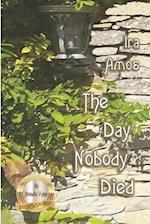 The Day Nobody Died: An Arcadia Vyne Mystery 