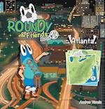 Roundy and Friends - Atlanta