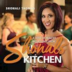 Shonals' Kitchen: A Dose of Healthy Indulgence 