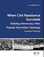 When Civil Resistance Succeeds