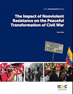 The Impact of Nonviolent Resistance on the Peaceful Transformation of Civil War 