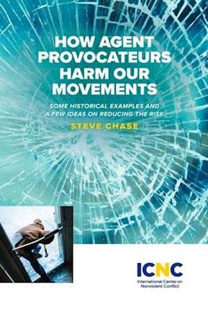 How Agent Provocateurs Harm Our Movements