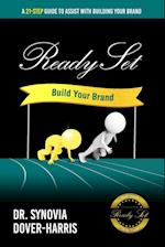 Ready Set Build Your Brand!