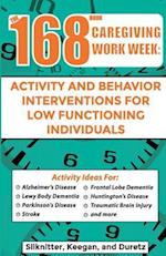 168 Hour Caregiving Work Week