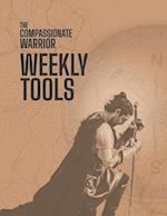The Compassionate Warrior Weekly Tools 