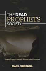 The Dead Prophets Society: The Significance of Prophetic Function in the 21st Century 