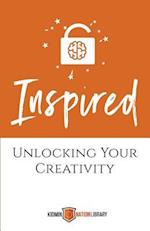 Inspired: Unlocking Your Creativity 