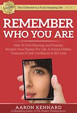 Remember Who You Are