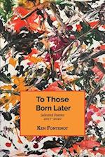 To Those Born Later 