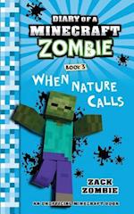 Diary of a Minecraft Zombie Book 3: When Nature Calls 