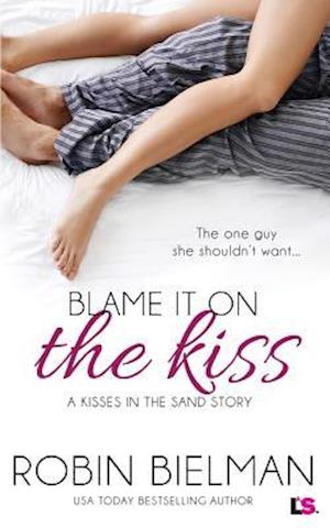 Blame It on the Kiss
