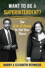 Want To Be A Superintendent?
