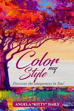 COLOR MY STYLE: Discover The Uniqueness In You! 