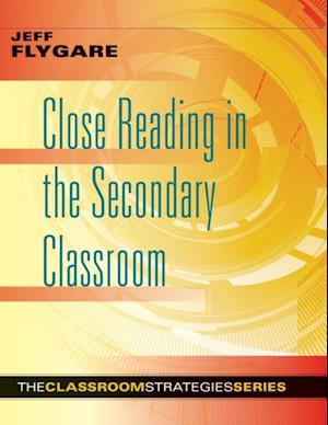 Close Reading in the Secondary Classroom