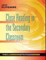 Close Reading in the Secondary Classroom