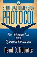 Spiritual Dimension Protocol: For Victorious Life in the Spiritual Dimension 