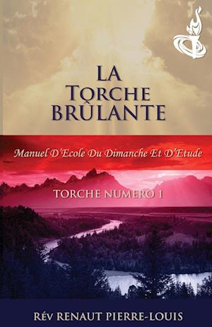 La Torche Brûlante