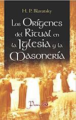 Los origenes del ritual en la iglesia y la masoneria