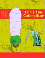 Chris the Caterpillar