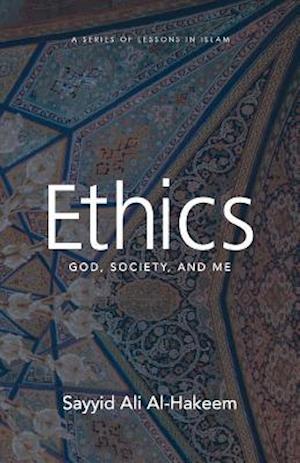 Ethics: God, Society, and Me