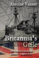 Britannia's Guile: The Dawlish Chronicles January - August 1877 