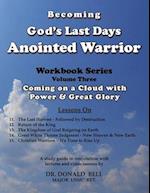 Becoming God's Last Days Warrior Workbook 3 
