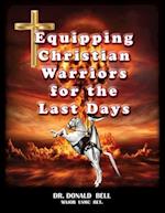 Equipping Christian Warriors for the Last Days 