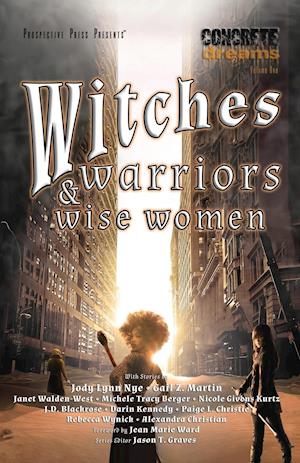 Witches, Warriors, and Wise Women