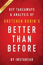 Better Than Before: by Gretchen Rubin | Key Takeaways & Analysis