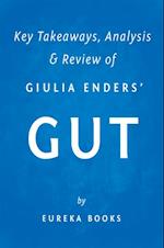 Gut by Giulia Enders | Key Takeaways, Analysis & Review