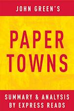 Paper Towns by John Green | Summary & Analysis